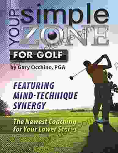 Your Simple Zone for Golf: Featuring Mind Technique Synergy Your Newest Coaching for Lower Scores